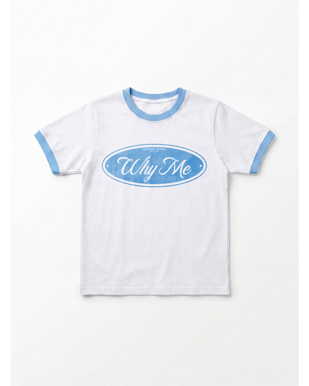 WHY ME RINGER TEE
