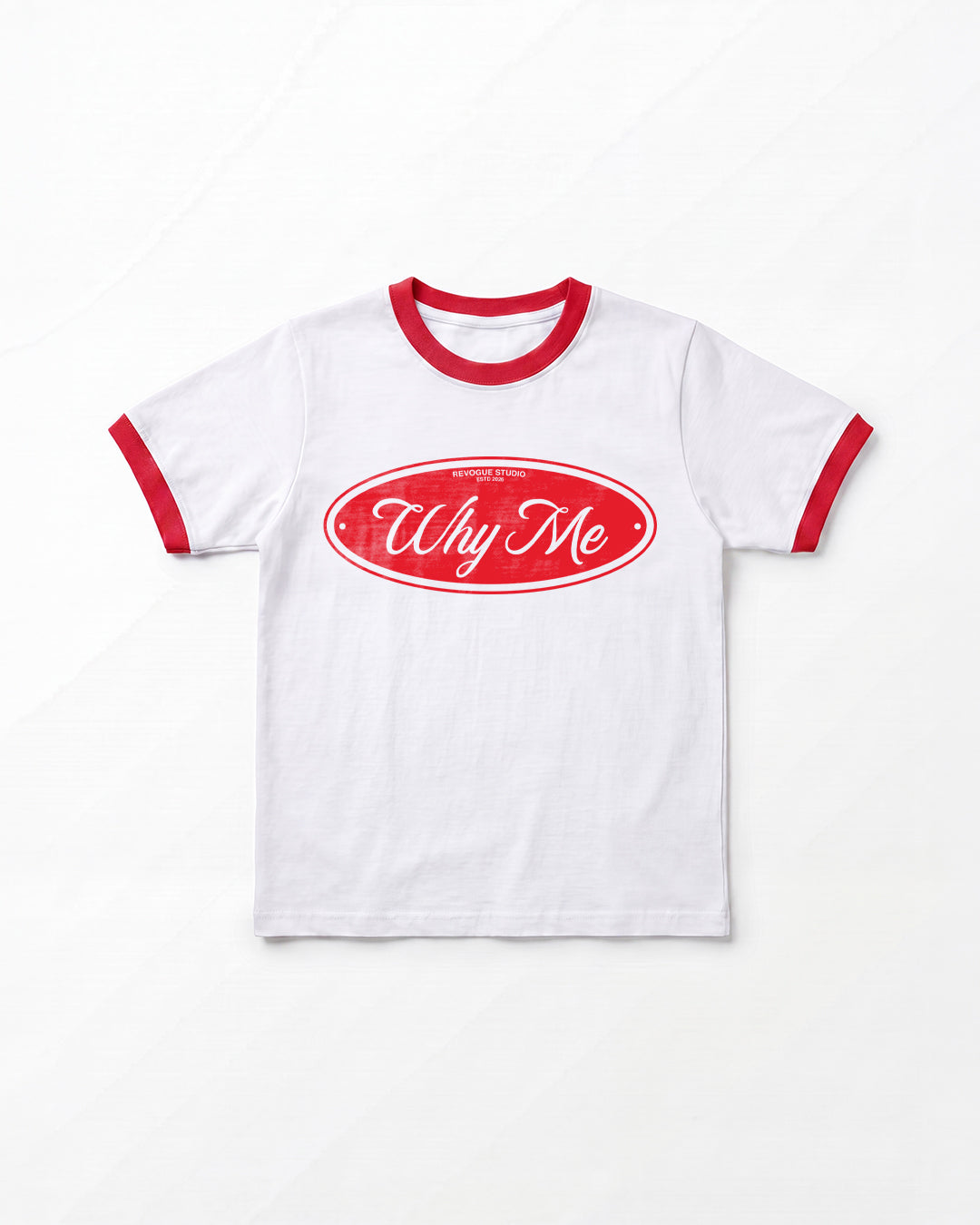 WHY ME RINGER TEE